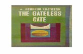 The Gateless Gate - Rajneesh · 2016-12-13 · Dear Atmananda, Love. Bhakti needs only time to absorb the shock she has come across her deep meditations. Remember: only TIME and nothing