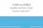 Agenda FLASH ou HTML5 - Paris Web · HTML + CSS + JAVASCRIPT ... Réﬂéchir en amont des projets avec les différents proﬁls pour déﬁnir les technos utilisées en fonction
