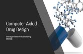 Computer Aided Drug Design - Faculty · •Directory of Computer Aided Drug Design Tools • (very great link! cross references functionality by software!)c. What functionality ...