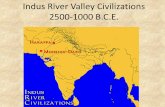 Indus River Valley Civilizations 2500-1000 B.C.E. · Indus River Valley Government •Due to the high level of organization in the cities of the Indus Valley we can tell there was