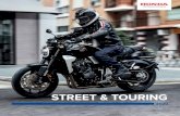 STREET & TOURING - Honda · form. Tightly-wrapped, aggressive new street fighter style shows off the easy-to-ride machine’s engineering and wide, tapered handlebars add a streetfighter’s