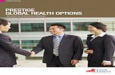 PRESTIGE GLOBAL HEALTH OPTIONS - Great Eastern Life · Global Health Options, insured by GEG, and administered by Cigna. GEG is a general insurance company regulated by the Monetary