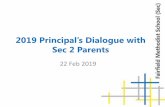 2019 Principal’s Dialogue with - Fairfield Methodist …...Bahasa Indonesia (BI) as 3rd Language 5) Students who apply for and are accepted into Chinese LEP or Malay LEP 2 points