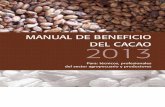MANUAL DE BENEFICIO DEL CACAO Beneficio del cacao ormalmente se considera que el beneficio del cacao