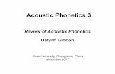 Acoustic Phonetics 3 - uni-bielefeld.de€¦ · Guangzhou, November 2017 Dafydd Gibbon: Acoustic Phonetics 3, Speech Timing 17 The acoustic domain Acoustic phonetics is concerned