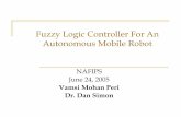 Fuzzy Logic Controller For An Autonomous Mobile Robot · 2005-09-08 · Fuzzy Logic Controller For An Autonomous Mobile Robot NAFIPS June 24, 2005 ... Distance From wall (inches)