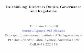 Re-thinking Directors Duties, Governance and Regulation · Re-thinking Directors Duties, Governance and Regulation Dr Shann Turnbull sturnbull@mba1963.hbs.edu Principal: International