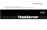 ThinkServerTD340 OperatingSystemInstallationGuide€¦ · • MicrosoftWindowsServer2008EnterpriseEdition(x64andx86) • MicrosoftWindowsServer2008StandardEdition(x64andx86) Installing