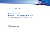 Acronis True Image Echo Enterprise Serverdownload.acronis.com/pdf/TrueImageEnterpriseServerEcho_ug.en.pdf · Acronis True Image Echo Enterprise Server creates a transportable image,
