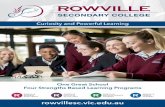 Curiosity and Powerful Learning - Rowville Secondary College · Rowville General Excellence, Rowville Maths & Science Academy, Rowville Institute of the Arts or Rowville Sports Academy.