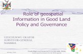 Role of geospatial Information in Good Land Policy and ...ggim.un.org/.../documents/Namibia-Governance-Spatial-data-apr21.pdf · Role of geospatial Information in Good Land Policy