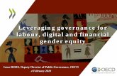 Leveraging governance for labour, digital and …...Leveraging governance for labour, digital and financial gender equity Irene HORS, Deputy Director of Public Governance, OECD 4 February