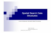spatial search data structure - CNRvcg.isti.cnr.it/~cignoni/FGT1112/FGT_11_SpatialIndexing.pdfSpatial Search Data Structure kd-tree Kd-tree : k dimensions tree È una specializzazione