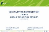 KCB INVESTOR PRESENTATION 1H2016 GROUP ......KCB INVESTOR PRESENTATION 1H2016 GROUP FINANCIAL RESULTS AUGUST, 2016 JOSHUA OIGARA GROUP CEO LAWRENCE KIMATHI GROUP CFO OPERATING ENVIRONMENT