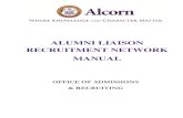 ALUMNI LIAISON RECRUITMENT NETWORK MANUAL...The alumni liaison recruiter will be contacted by the Office of Admissions and Recruiting or by the Office of Alumni Affairs to assist with