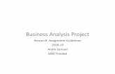 Business Analysis Projectsamuellearning.org/bus_ana_proj/Session8_Assignment_Guide_2018 … · 4. Conclusions •Must link strongly with the earlier parts of the report and pull together