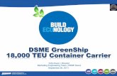DSME GreenShip 18,000 TEU Container Carrier MEPC/Circ. 471 EEOI MEPC/Circ.681 – EEDI Cal. MEPC/Circ.682 – EEDI Veri. MEPC/Circ.683 – SEEMP MEPC/Circ.684 – EEOI Draft Regulatory