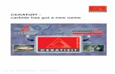 CERATIZIT - carbide has got a new name · CERATIZIT resulting from the merger of Cerametal and Plansee Tizit will be headquartered in Luxembourg. With a turnover of approx. 400 million