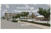 Downtown Troy Transportation · EXISTING TRANSPORTATION SYSTEM ... Brundidge Street to the east and Cherry Street to the west. CSX Railroad run through Downtown Troy it interchanges