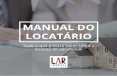 MANUAL DO LOCATÁRIO - LAR Imóveis · Este manual foi projetado e contém instruções para ajudar você a ... permitidos pelo edifício. Alguns edifícios cobram taxa de mudança,