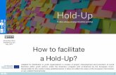 November 2015 Adapted by SIC How to facilitate a …1 How to facilitate a Hold-Up? November 2015 Adapted by SIC July, 2017 Adapted for distribution in youth organizations in scopes