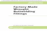 Factory-Made Wrought Buttwelding FittingsAN AMERICAN NATIONAL STANDARD ASME B16.9-2012 (Revision of ASME B16.9-2007) Factory-Made Wrought Buttwelding Fittings This is a preview of