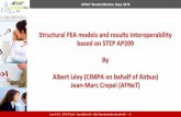 Structural FEA models and results Interoperability based on STEP …download.afnet.fr/ASD2019/ASD2019-04a-AlbertLevyJeanMar... · 2019-06-12 · nFinite Element Analysis §Linear