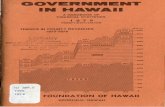 GOVERNMENT IN HAWAII · pared GOVERNMENT IN HAWAII which highlights data cov ering four areas: general economic indicators, gov ernment revenues, expenditures, and public debt. The