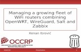 Managing a growing fleet of WiFi routers combining OpenWRT, … · 2019-07-04 · 03/07/19 Presentation 3 Managing a growing fleet of WiFi routers combining OpenWRT, WireGuard, Salt