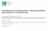 Superintendencia de Bancos e Instituciones Financieras - Chile - … · Mandato y enfoque de la SBIF El mandato de la Ley General de Bancos a la SBIF es supervisar las empresas bancarias