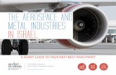 THE AEROSPACE AND METAL INDUSTRIES IN ISRAEL · it a leader in nano-satellite technology, just as it was a leader in mini-satellite technology in the early years of the industry.