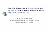 2017 Capacity and Competence - Martinos Center for ...bradd/Harvard_Dementia_Course_Slides… · Capacity, Competence, Consent Capacity is a context-specific medical judgment Competence