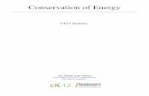 Conservation of Energy - Weebly · Conservation of Energy The law of conservation of energy states that within a closed system, energy can change form, but the total amount of energy