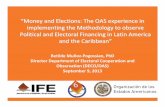and Elections: The OAS experience in Methodology …...“Money and Elections: The OAS experience in implementing the Methodology to observe Political and Electoral Financing in Latin