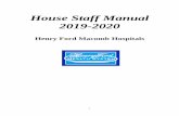 House Staff Manual 2019-2020 · HFHS Mission Statement 6 HFHS Vision Statement 6 HFHS Value Statement 6 ... Cobra Insurance 30 Verification of Training 30. 4 Termination 30 ... number
