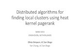 Distributed algorithms for finding local clusters using ...cseweb.ucsd.edu/~osimpson/waw15_simpson.pdf · Distributed algorithms for finding local clusters using heat kernel pagerank