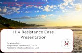 HIV Resistance Case Presentation - Virology Educationregist2.virology-education.com/2016/8Pediatrics/09... · 2016-07-25 · HIV Resistance Case Presentation Dr Mo Archary King Edward
