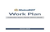 MaineDOT 2018-2019-2020 Work Plan...Every project we build and every activity we conduct has safety aspects, and we can confidently say that safety is the #1 priority in every piece