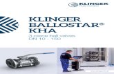 KLINGER BALLOSTAR KHA · 2019-03-12 · in accordance with ISO 7121 and EN 1983 respectively. An antistatic ball ensures electrostatic discharge from DN 50 upwards. » Operational