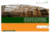 VERTICAL MOVEMENT IN WOOD PLATFORM …...VERTICAL MOVEMENT IN WOOD PLATFORM FRAME STRUCTURES: 2 have been possible without financial support of Forestry Innovation Investment of Acknowledgements