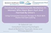 Developing Compassionate Resilience In Women Who Have …...Leicester keynote Dr Deborah Lee, 2019 Developing Compassionate Resilience In Women Who Have Been Hurt And Harmed By Others.