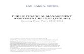 PUBLIC FINANCIAL MANAGEMENT ASSESSMENT REPORT …€¦ · PUBLIC FINANCIAL MANAGEMENT ASSESSMENT REPORT (PFM-AR) Covering Fiscal Years 2010-2012 [The PFM-AR is a concise document