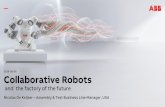 2018-09-26 Collaborative Robots Presentations...(Robotstudio) Reliable and available (Connected Services) Integrated ecosystem (Connected Devices) The Factory of the Future is characterized