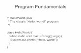 Program Fundamentals - University of California, Santa Cruzsbrandt/courses/Winter04/13H/slides/... · class HelloWorld {• “class” is a java keyword – keywords are words with