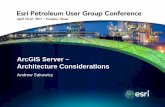 ArcGIS Server - Architecture Considerations · 2014-06-04 · ArcGIS Server – Architectural Considerations Map Cache • ... Store session in SQL Server, sticky sessions • Nonpooled