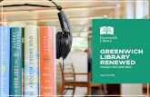 GREENWICH LIBRARY RENEWED...Greenwich Library Renewed | Strategic Plan 2018–2022 7 GUIDING STATEMENTS Vision We aim to preserve our legacy as a community treasure and to give our