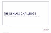 THE DENIALS CHALLENGE - Becker's Hospital Review HC...THE DENIALS CHALLENGE PROPRIETARY & CONFIDENTIAL 2 Rick Childs, FHFMA, Vice President, Revenue Cycle Management, Floyd Medical