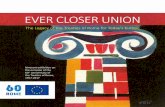 EVER CLOSER UNION...Monetary System. Jacques Delors and the governors of the national central banks elaborated a project for an Economic and Monetary Union, based on the free circulation