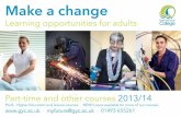 Learning opportunities for adults - help you choose | Home · Learning opportunities for adults Part-time and other courses 2013/14 PLUS - Higher Education and leisure courses - NEW!