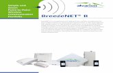 Portfolio BreezeNET B€¦ · BreezeNET® B BreezeNET B is a comprehensive and highly-proficient portfolio of wireless point-to-point bridging solutions for license-exempt frequency